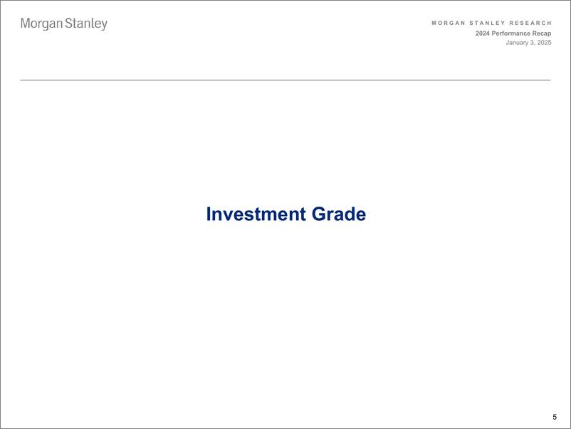 《Morgan Stanley Fixed-US Credit Strategy 2024 Performance Recap-112595710》 - 第5页预览图