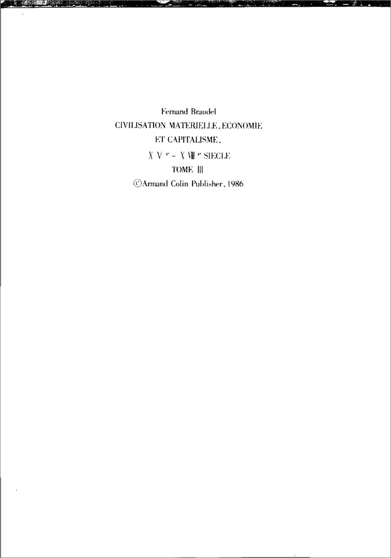 电子书-《15至18世纪的物质文明、经济和资本主义（第三卷）》作者：[法]+费尔南·布罗代尔-834页 - 第6页预览图