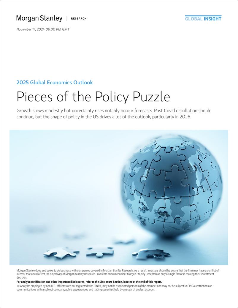 《Morgan Stanley Fixed-2025 Global Economics Outlook Pieces of the Policy Puzzle-111640378》 - 第1页预览图