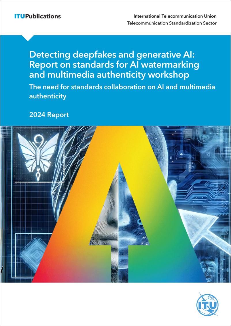 《ITU国际电信联盟_2024年检测深度伪造和生成AI_关于AI水印和多媒体真实性研讨会标准报告_英文》 - 第1页预览图