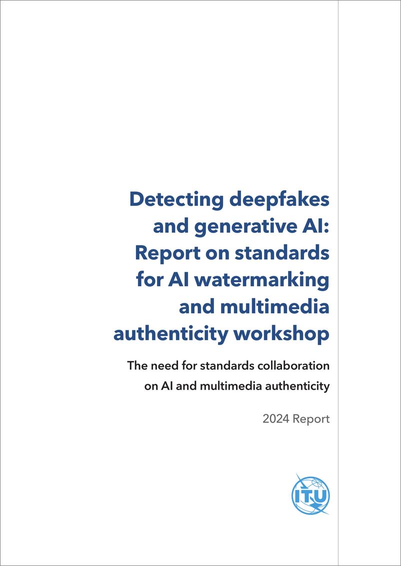 《ITU国际电信联盟_2024年检测深度伪造和生成AI_关于AI水印和多媒体真实性研讨会标准报告_英文》 - 第3页预览图