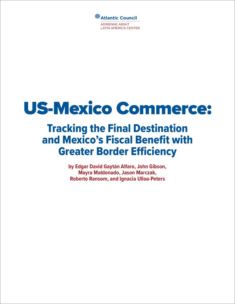 《大西洋理事会-美墨商业：追踪最终目的地和墨西哥的财政利益，提高边境效率（英）-2023.2-19页》 - 第4页预览图