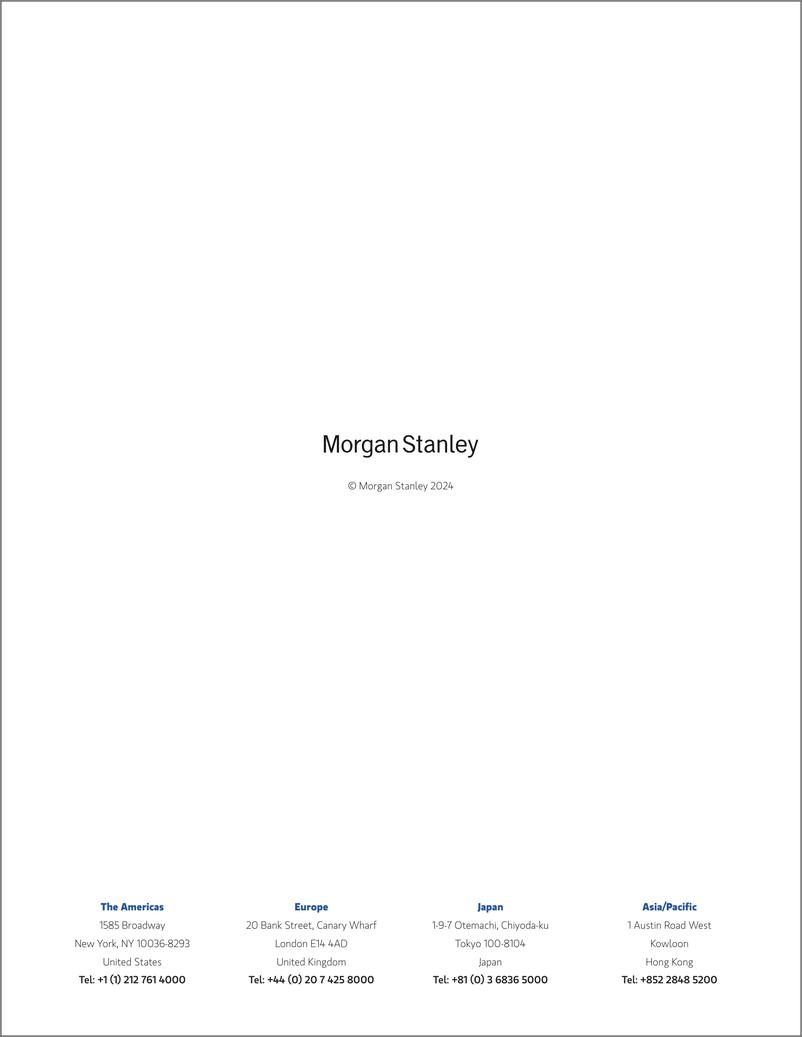 《Morgan Stanley Fixed-Global Cross-Asset Strategy Morgan Stanley Research Key Fo...-110347925》 - 第8页预览图