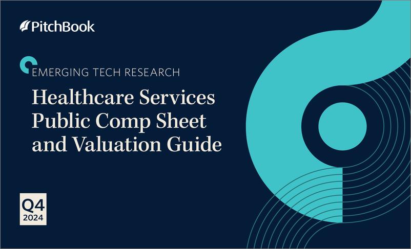 《PitchBook-医疗保健服务公共报表和估值指南（英）-2024-9页》 - 第1页预览图