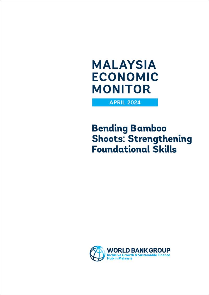 世界银行-《马来西亚经济监测-弯曲竹笋：加强基础技能》（2024年4月）（英）-100页 - 第3页预览图