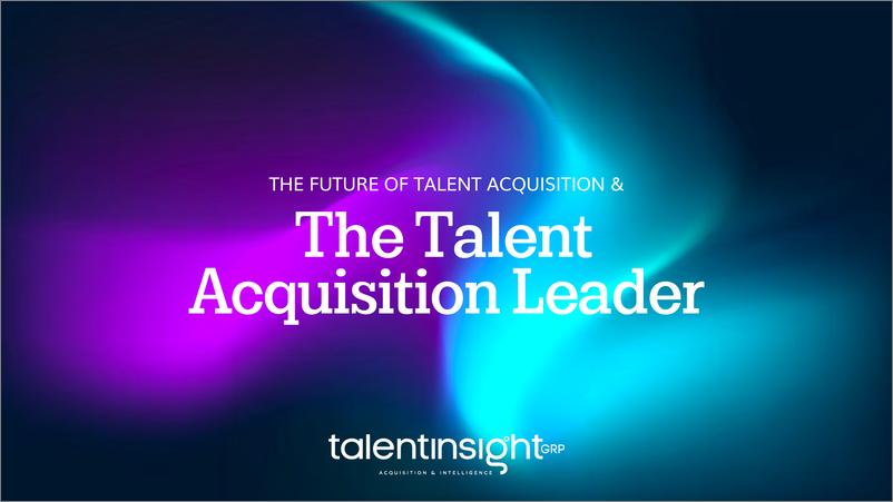 《Talent Insight Group_2024年人才获取和人才获取领导的未来报告_英文版_》 - 第1页预览图