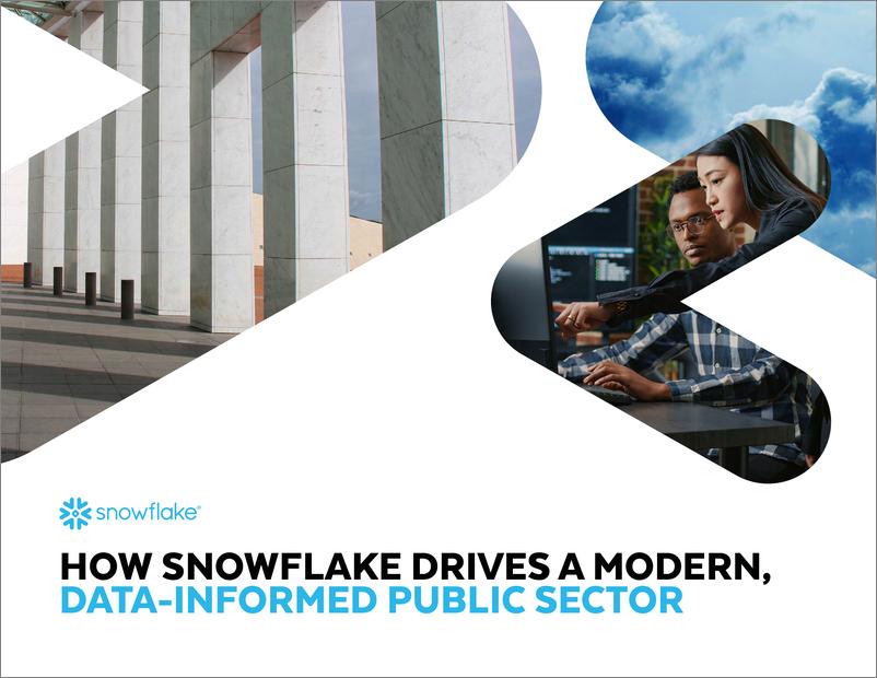 《Snowflake：2024年Snowflake如何推动一个现代化的、以数据为基础的公共部门报告（英文版）》 - 第1页预览图