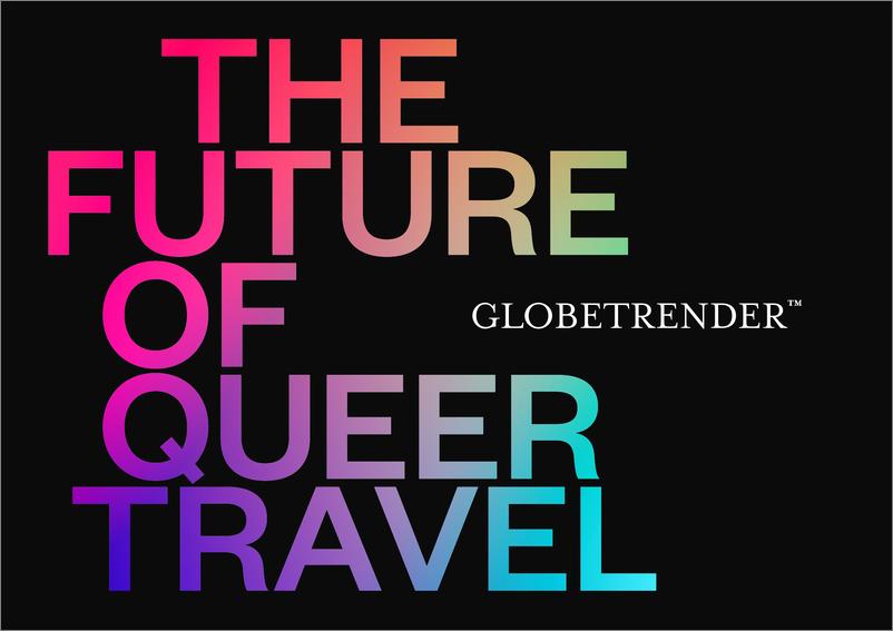 《2023酷儿旅游的未来展望报告-英文版-Globetrender》 - 第1页预览图