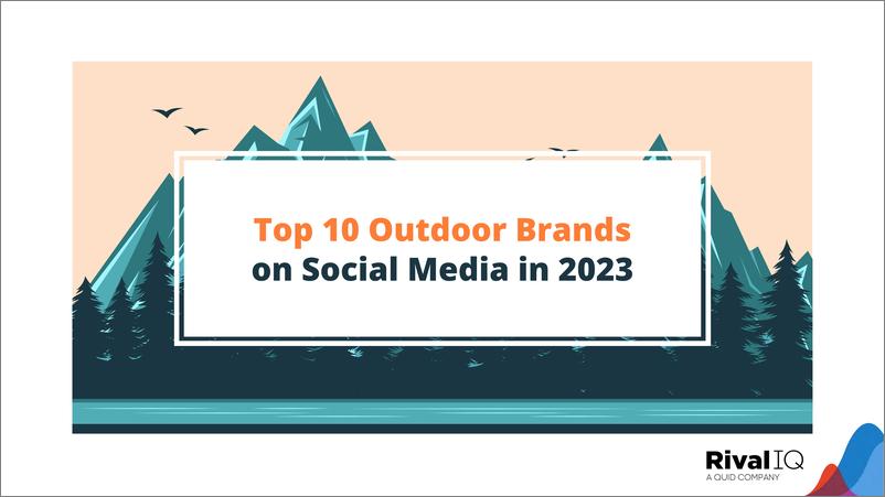 《2023年社交媒体十大户外品牌》 - 第4页预览图