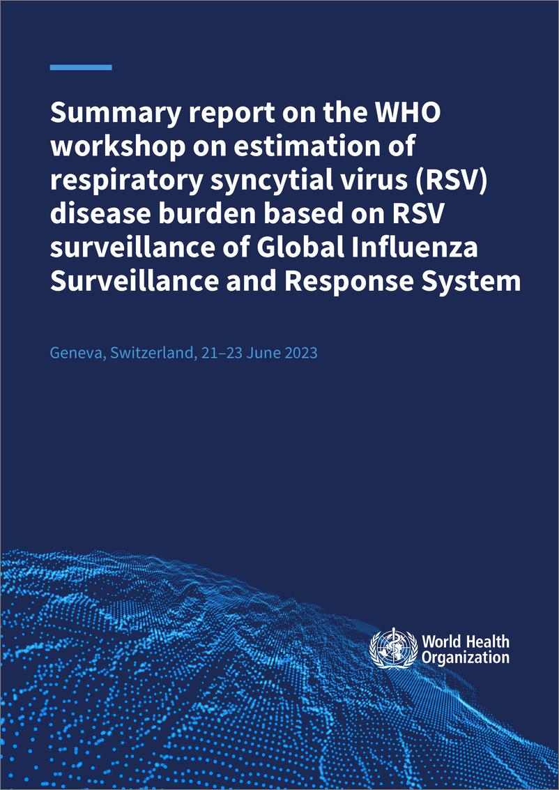 《WHO世界卫生组织：世卫组织关于基于全球流感监测和应对系统的呼吸道合胞病毒监测估计人类唿吸道合胞病毒疾病负担研讨会的总结报告（2023年6月21日-23日）（英文版）》 - 第1页预览图