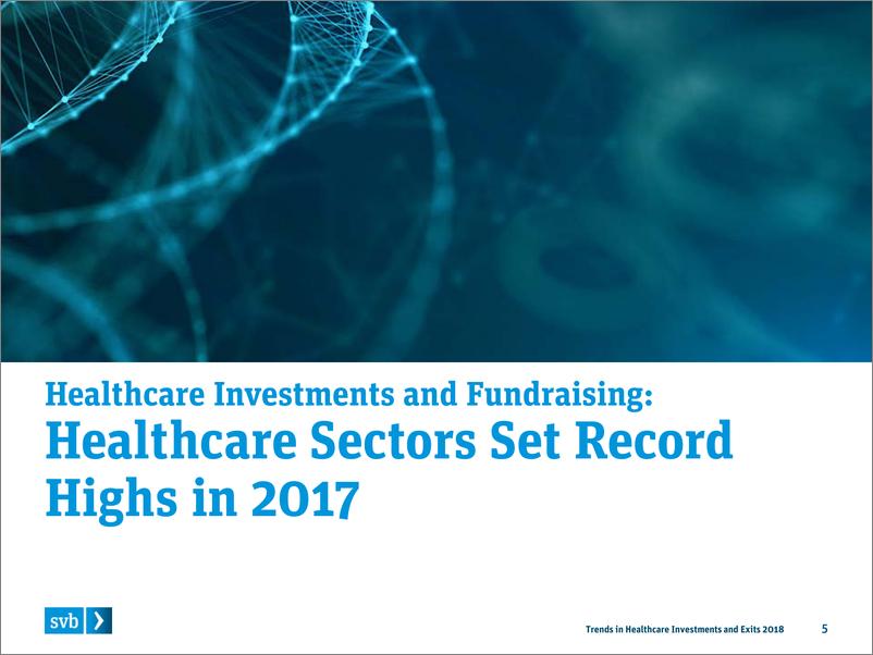 《Svb-2018 医疗健康投融资趋势报告（英文版）-2018.1-34页》 - 第7页预览图